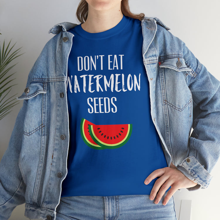 Shirt Funny Don't Eat Watermelon Seed Amusing Foodie Chuckle T-Shirt Unisex Heavy Cotton Tee