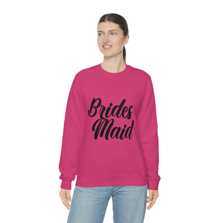 Hilarious Wedding Bridesmaid Sarcastic Funny Engagement Entourages Bridesmaids Statements Unisex Crewneck Sweatshirt