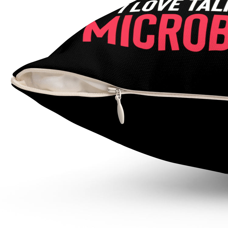 Humorous Warning Love Talking About Virology Bacteriology Microbiologist Biochemistry Spun Polyester Square Pillow