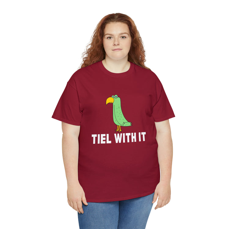 Shirt Funny Tiel With It Motivational Birds Hilarious Cockatiel Cheerful Inspirational T-Shirt Unisex Heavy Cotton Tee