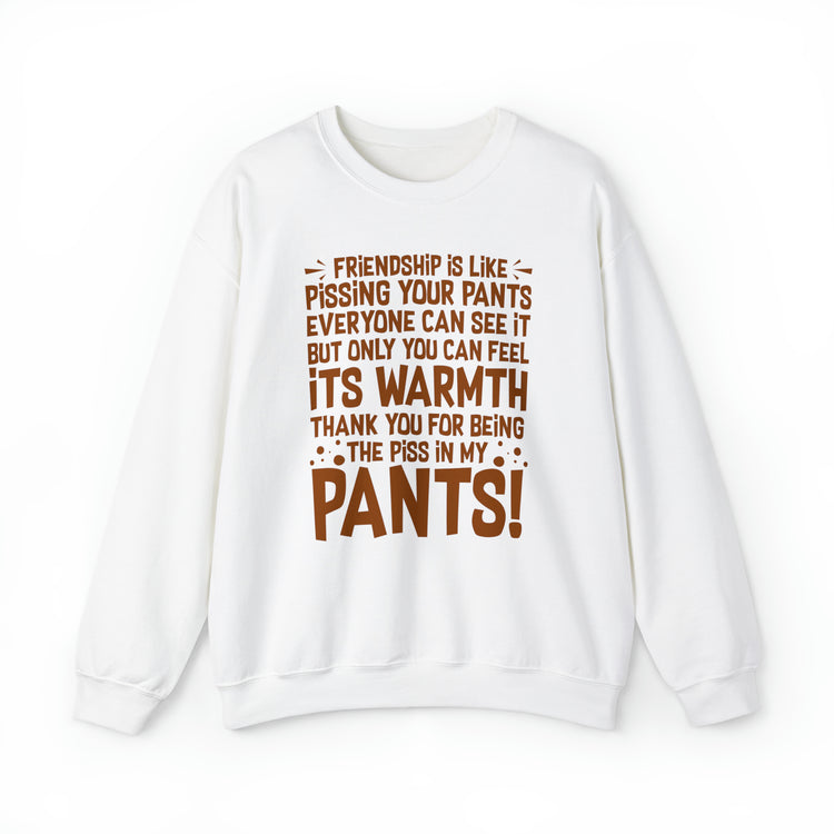 Hilarious Introverted Friendships Sarcastic Pissing Friends Unisex Crewneck Sweatshirt