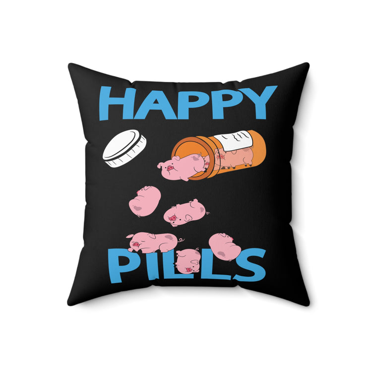 Everyday Fun Pills Trendy Pig Pet Lovers Apparel Spun Polyester Square Pillow