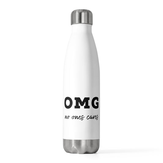 OMG No One Cares Sassy T Shirt | Sassy Girl Introvert Shirt | Sarcasm T-shirt | Introvert T Shirt 20oz Insulated Bottle