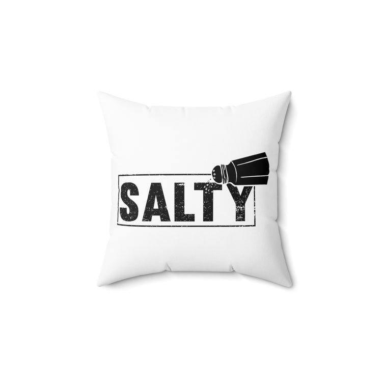 Humorous Restaurateurs Sassiest Graphic Sayings Novelty Chefs Salty Puns  Spun Polyester Square Pillow