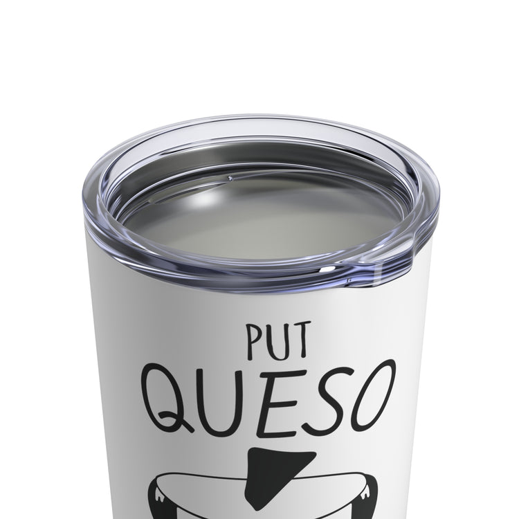 Humorous Mexican Queso Enthusiasts Food Illustration Puns Graphic Gags Tumbler 10oz