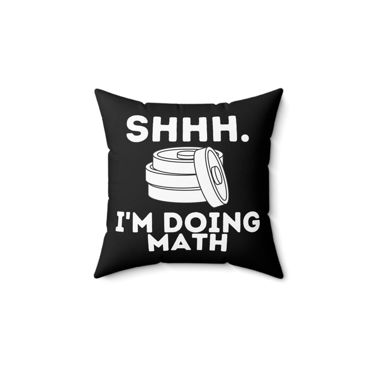 Hilarious Wightlifter Comical Sayings Addition Bodybuilding Bodybuilder  Spun Polyester Square Pillow