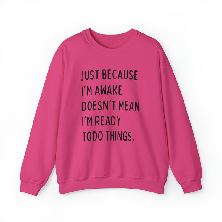 Hilarious Just Cause I'm Waked Introverted Statements Pun Unisex Crewneck Sweatshirt