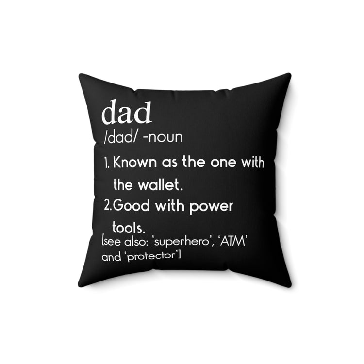 Humorous Daddies Definition Mockery Sarcastic Novelty Fathers Spun Polyester Square Pillow