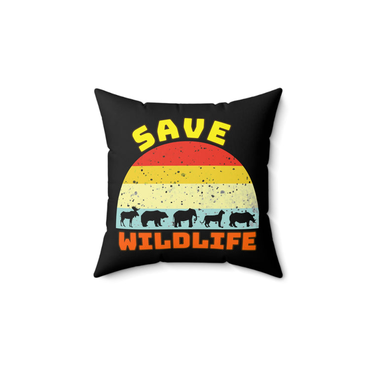 Novelty Environmentalist Zoologist Animals Conservation Saving Wilds Forest Species Spun Polyester Square Pillow