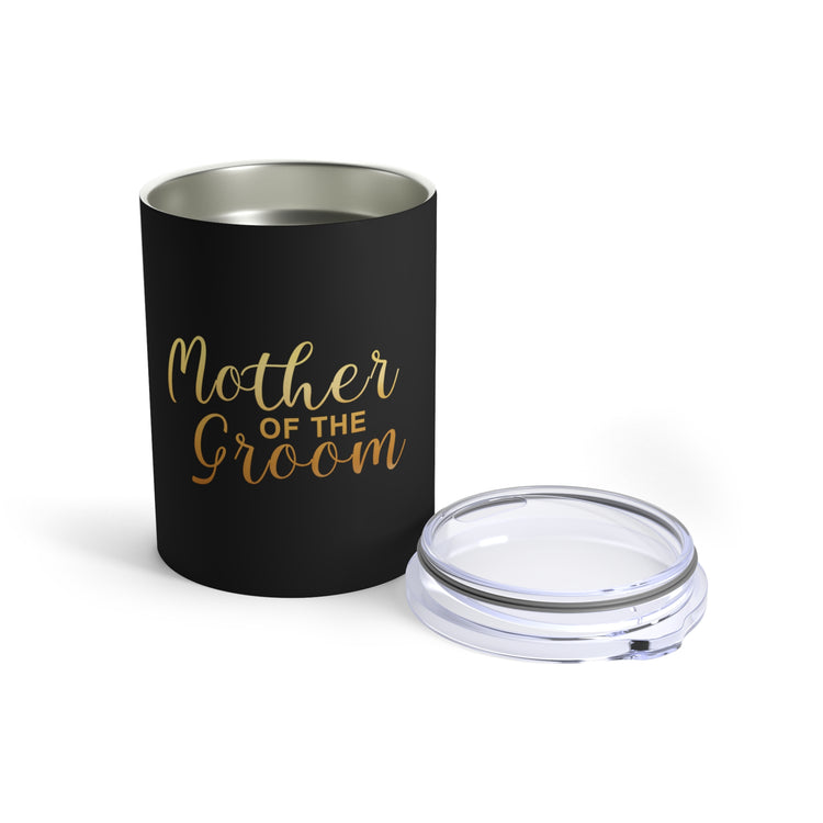 Mother Of The Groom Grooms Mother Gift | Mama Of The Bride Mother In Law Gift | Bridal Party Shirts Tumbler 10oz