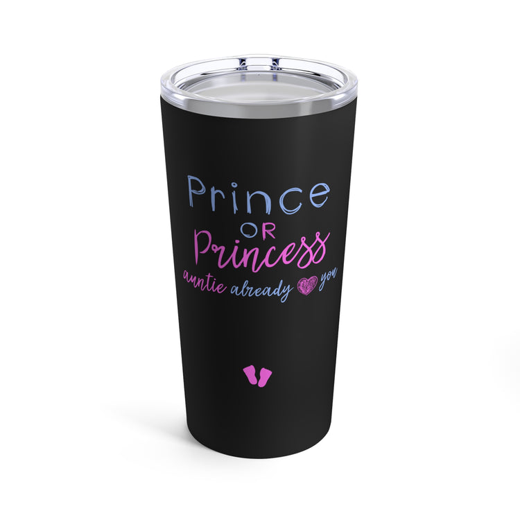 Prince Or Princes Auntie Already Loves You Gender Reveal Tumbler 20oz