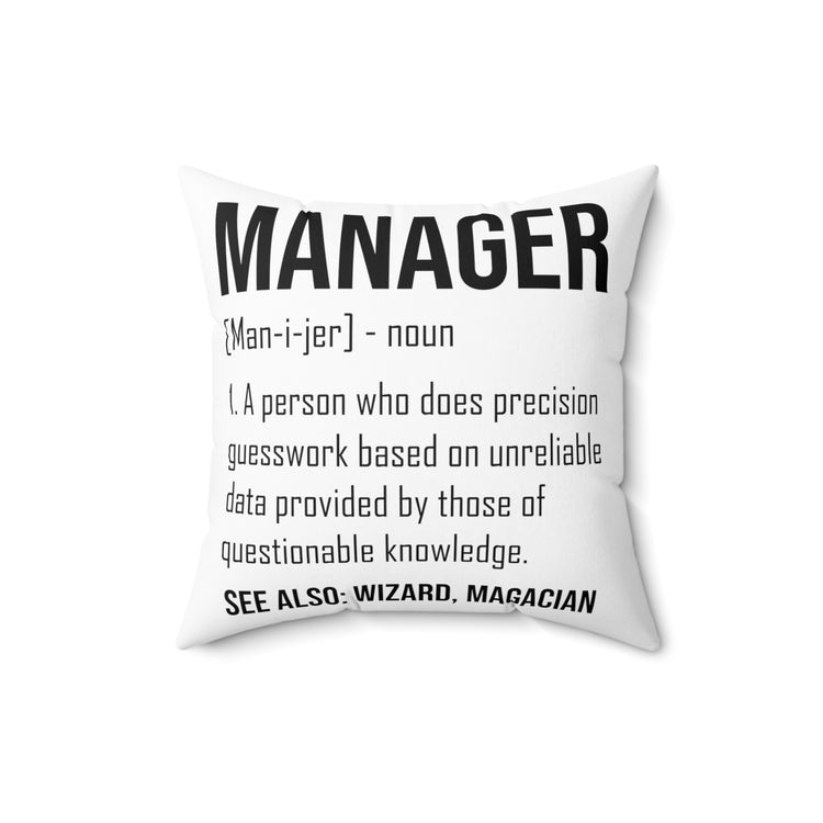 Humorous Manager Supervisor  Administrator Director Managing Director Advancement Spun Polyester Square Pillow