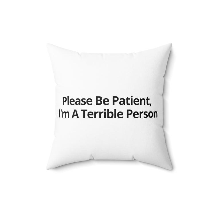 Humorous Patience Required Sarcastic Statements Introvert Spun Polyester Square Pillow