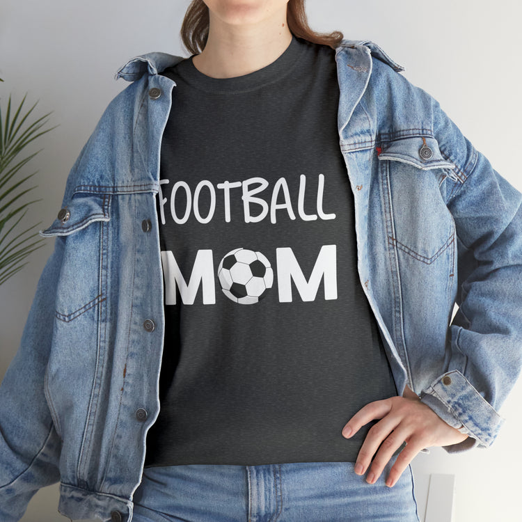 Shirt Funny Football Mom Tailgate Sports Athletic Support Game Team T-Shirt Unisex Heavy Cotton Tee