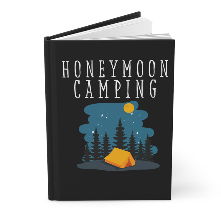 Honeymoon Camping Fiancee Roadtrips Quote Tee Shirt Gifts | Cute Spouses Honeymooning Saying Men Women T Shirt Hardcover Journal Matte