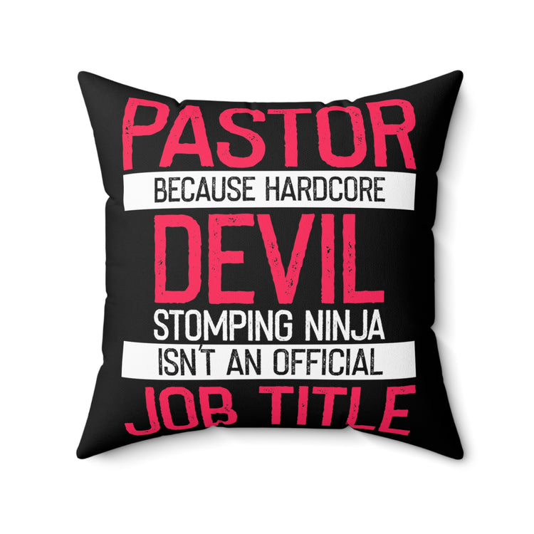 Inspirational Preachers Hilarious Saying  Pastor Puns Gag Spun Polyester Square Pillow