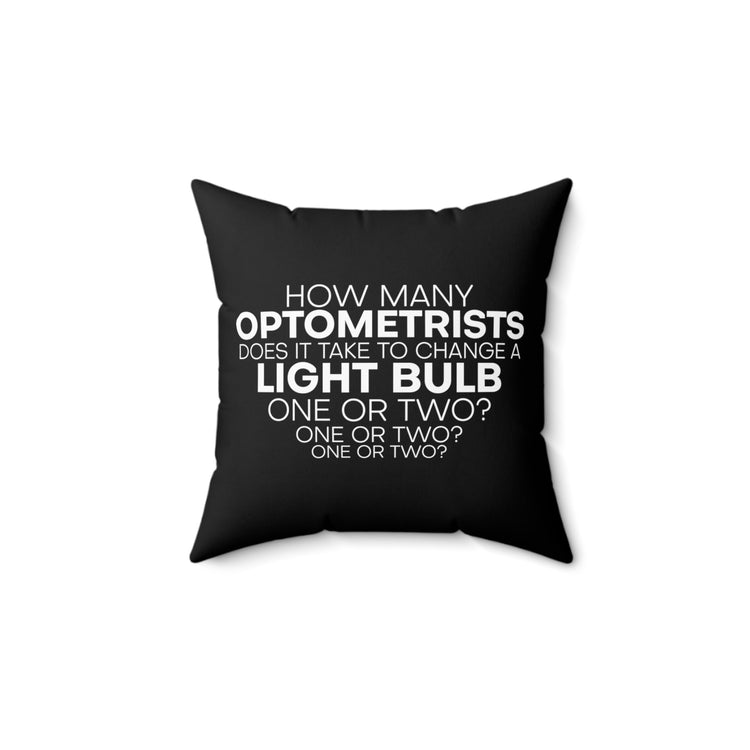 Humorous Eye Doctor Ophthalmologist Optician Oculist MD Spun Polyester Square Pillow