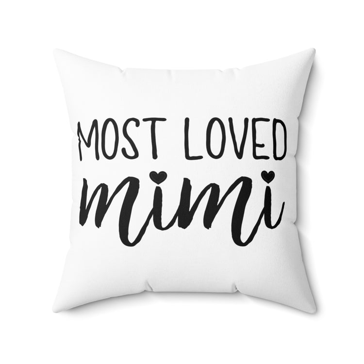 Inspirational Grandmothers Appreciation Uplifting Mom Mimi Spun Polyester Square Pillow