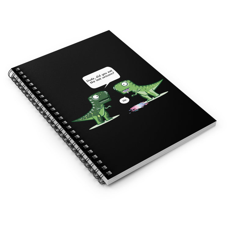 Cool Dude, Did You Eat The Last Unicorn? No! Spiral Notebook - Ruled Line