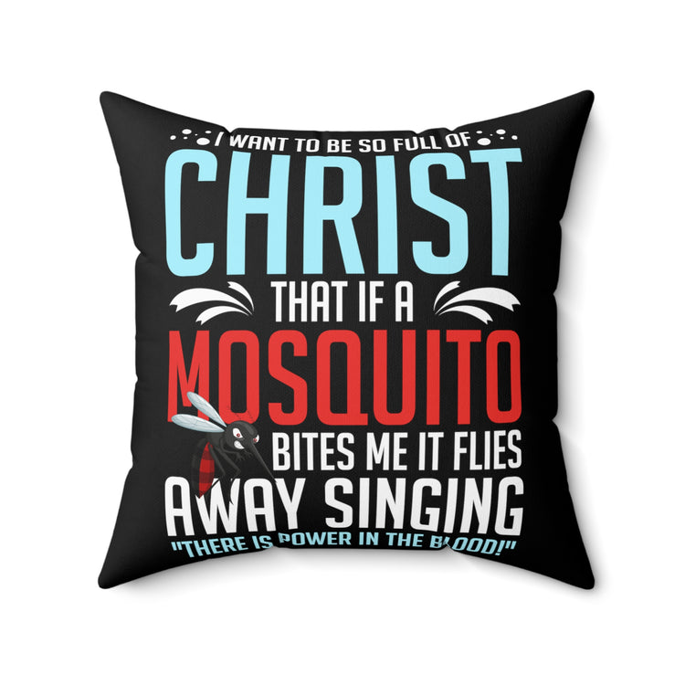 Inspirational Christianity Devotee Mosquitoes Catholic Religious Uplifting Scriptures Saying Spun Polyester Square Pillow