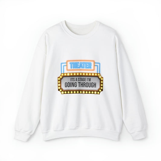 Hilarious Dramatics Musical Theatre Performing Acts Unisex Crewneck Sweatshirt