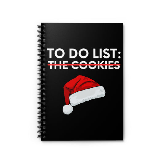 Funny Saying To Do List The Cookies Christmas Women Men Gag Novelty  To Do List The Cookies Christmas Wife  Spiral Notebook - Ruled Line