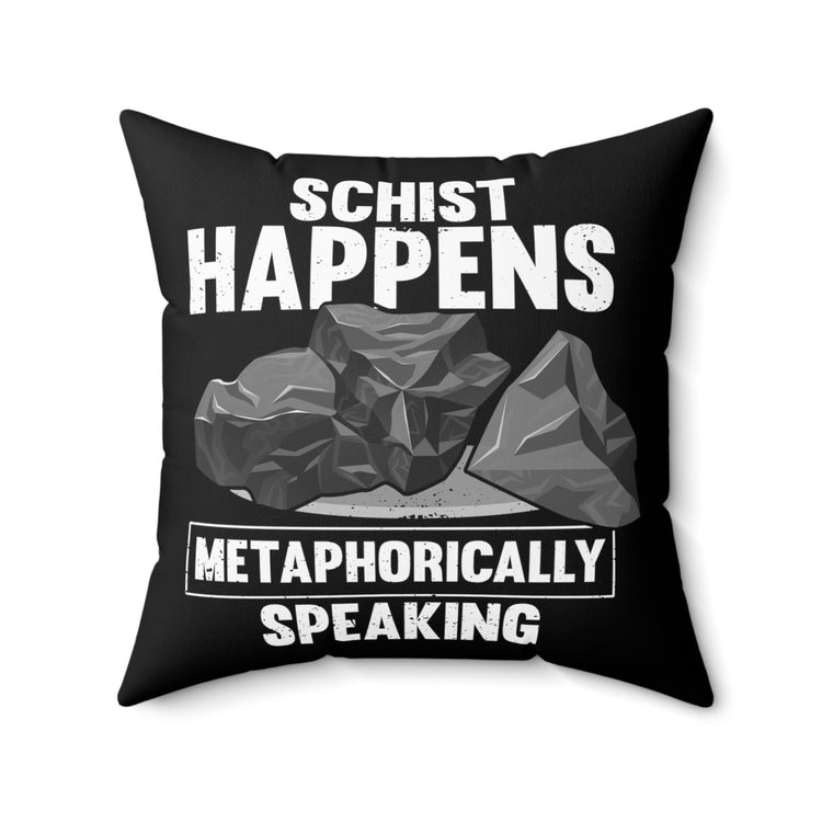 Hilarious Mineral Collector Hobbyist Hypsography Lover Humorous Lands Spun Polyester Square Pillow