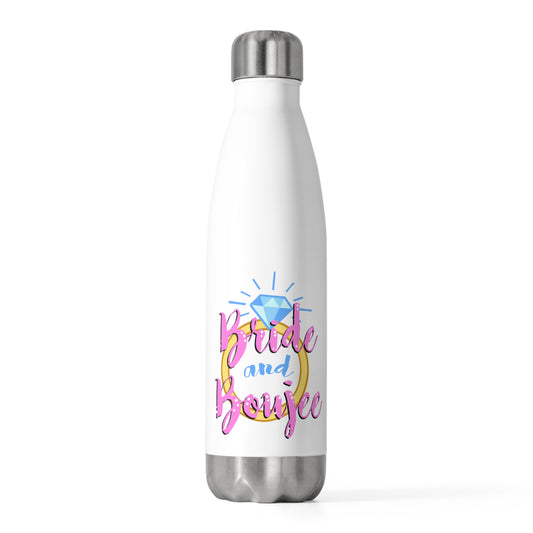 Humorous Drinking Bride Sarcastic Engagement Bridal Funny 20oz Insulated Bottle