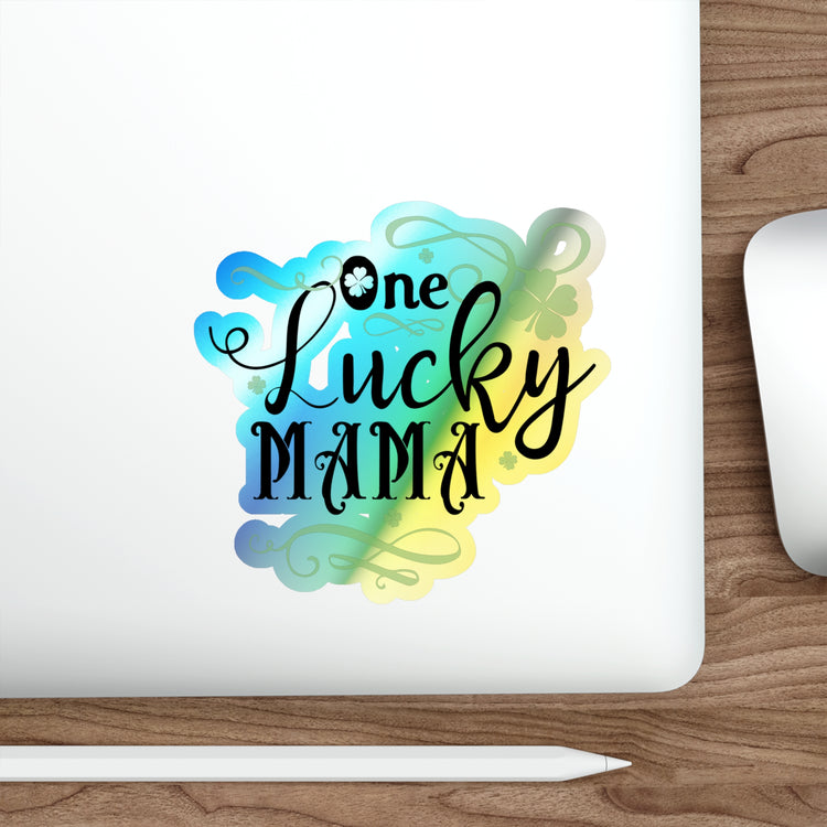 One lucky Mama Holographic Die-cut Stickers