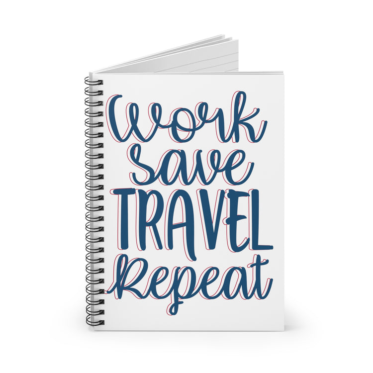 work save travel repeat light Spiral Notebook - Ruled Line