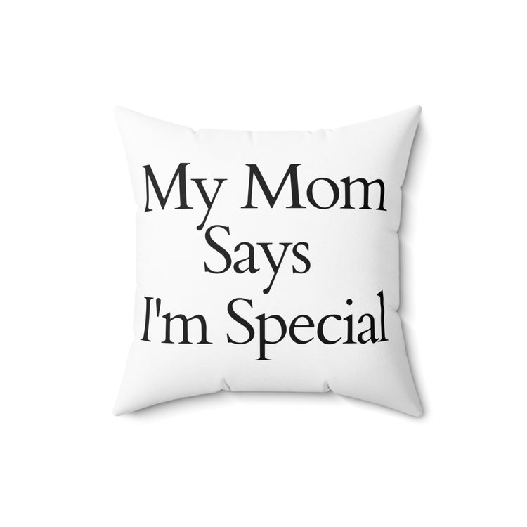 Inspirational Mommy's Favorite Kiddo Uplifting Spun Polyester Square Pillow