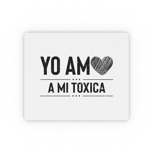 Hilarious Yo Am A Mi Toxica Relationship Valentines Loving Humorous Emotionally Expressing Feelings Toxicity Rectangular Mouse Pad