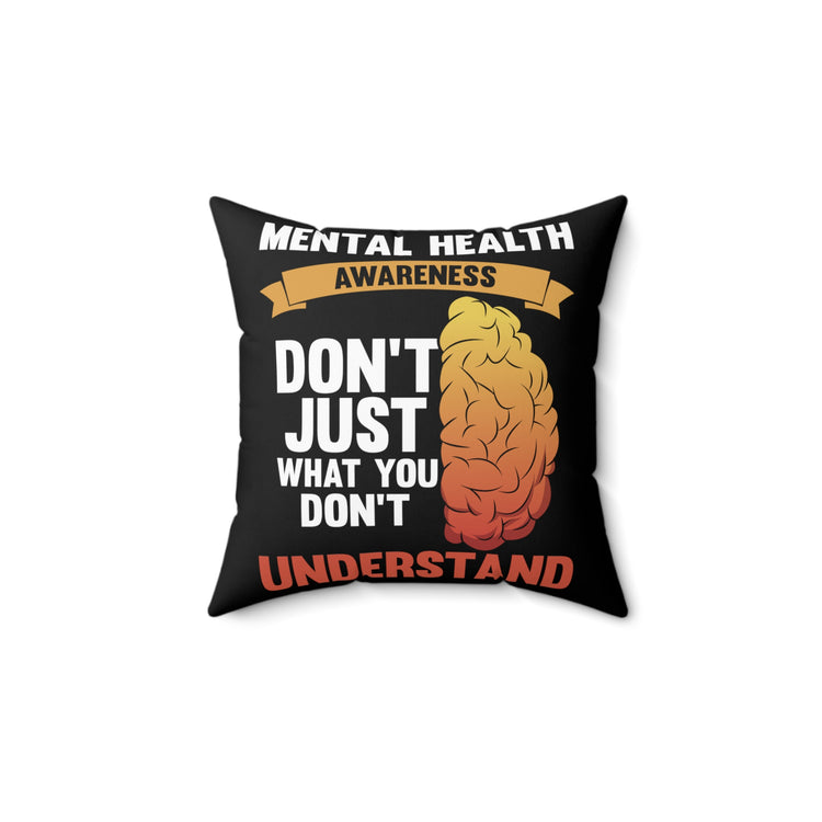 Humorous Don't Judge Don't Understand Psychiatry Spun Polyester Square Pillow