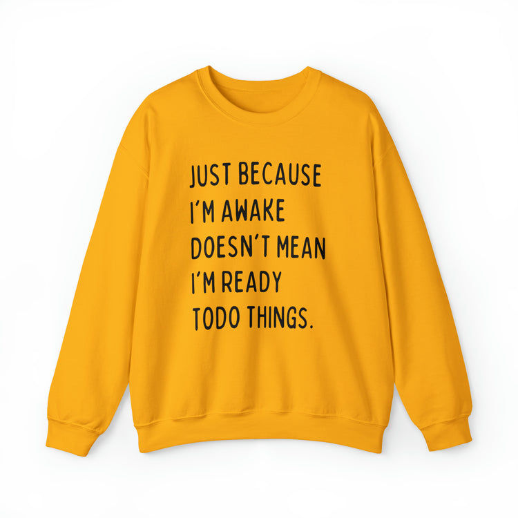 Hilarious Just Cause I'm Waked Introverted Statements Pun Unisex Crewneck Sweatshirt