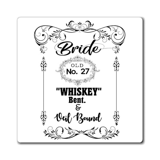 Funny Bridal Drinking Bachelorettes Statements Wedding Bride Hilarious Bridesmaids Partying Sayings Whiskey   Magnets