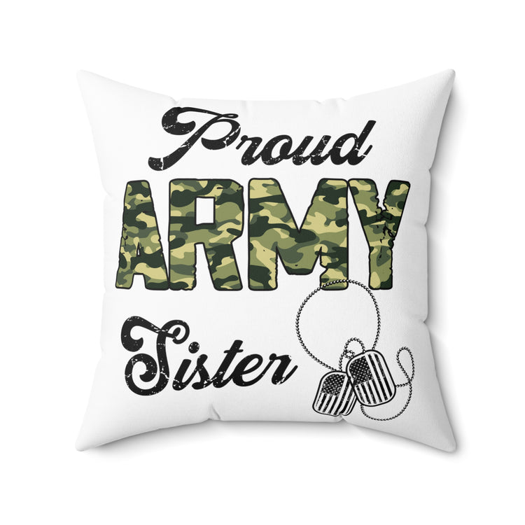 Humorous Supportive Servicemen Family Armies Patriotic Spun Polyester Square Pillow