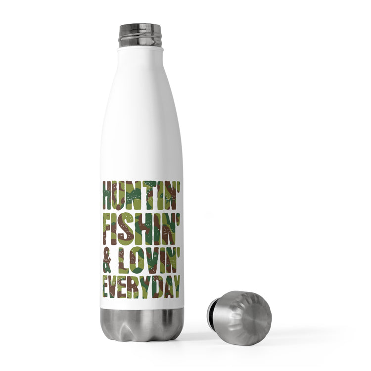 Novelty Huntin' Fishin' & Lovin' Every Day Tee Shirt Gift | Funny Camouflaged Saying Graphic Men Women T Shirt 20oz Insulated Bottle