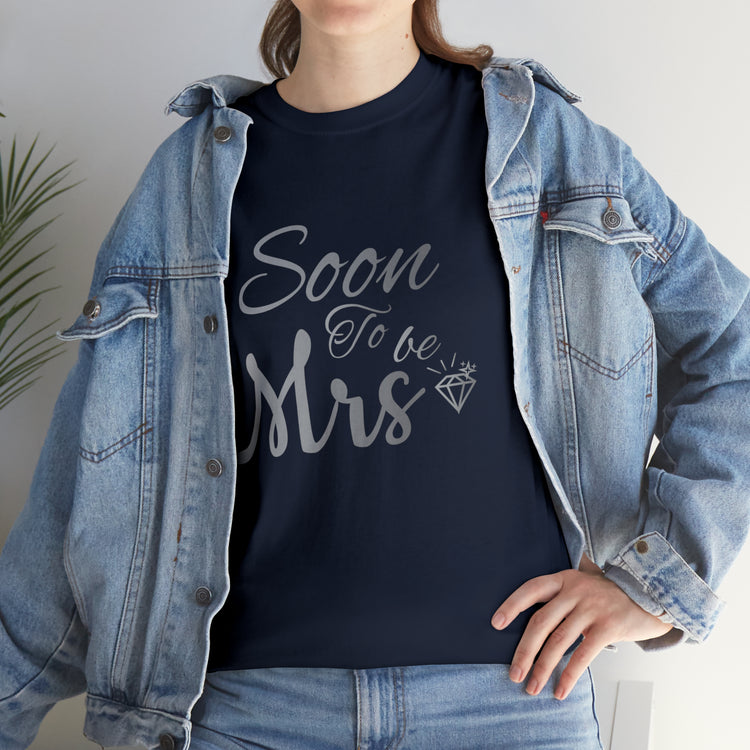 Shirt Funny Soon To Be Mrs Wifey Bridal Party Engagement Wedding T-Shirt Unisex Heavy Cotton Tee