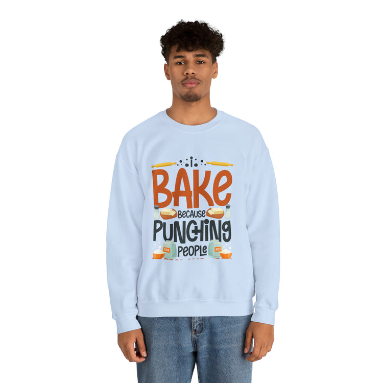 Humorous I Bake Because Punching People Is Frowned Chefs Food Unisex Crewneck Sweatshirt