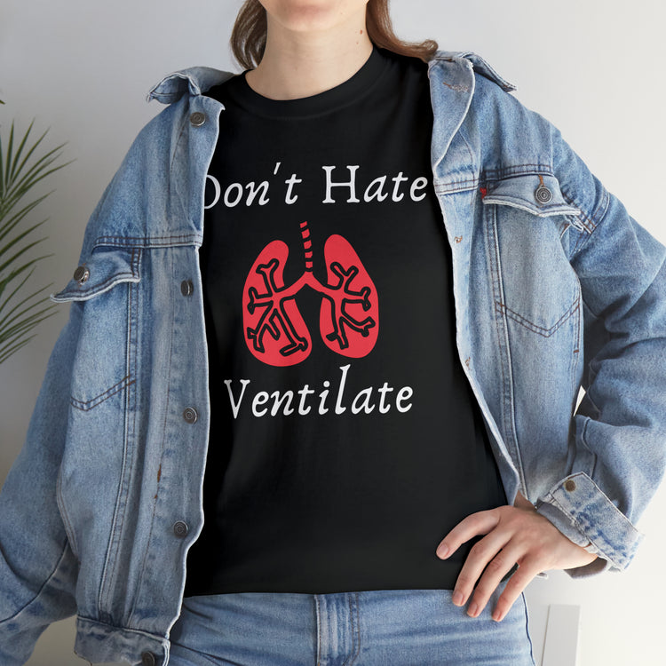 Shirt Funny Never Hate Ventilate Asthma Awareness Pulmonologist Respiratory Breathing T-Shirt Unisex Heavy Cotton Tee