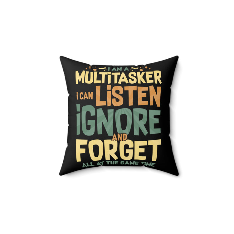 Humorous I Am A Multitasker developer multitasking Worker Spun Polyester Square Pillow