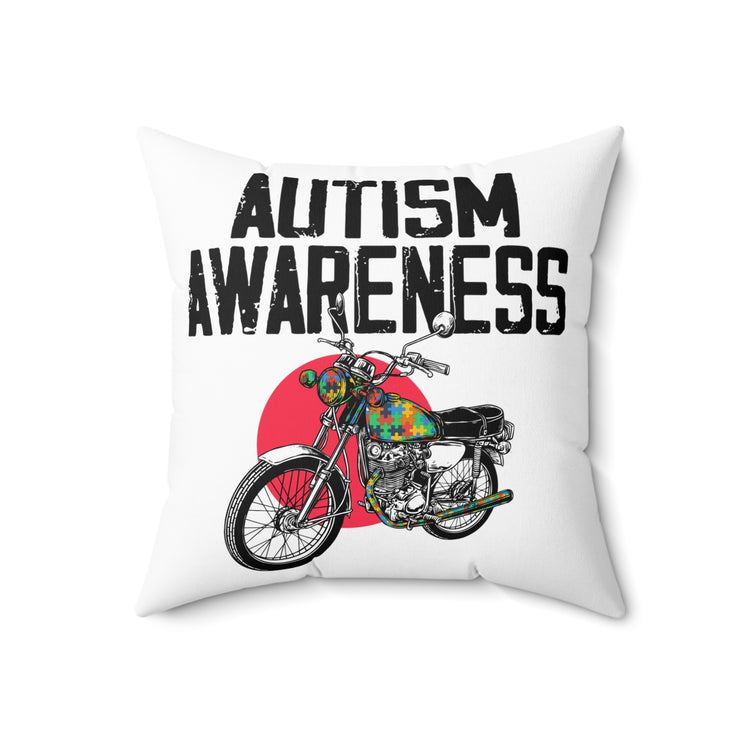 Hilarious Disorders Sympathy Autism Awareness Motivational Spun Polyester Square Pillow