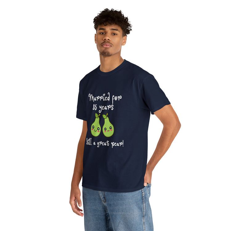 Shirt Funny Married for 35 Years Still Good Pear Humor Anniversary T-Shirt Unisex Heavy Cotton Tee