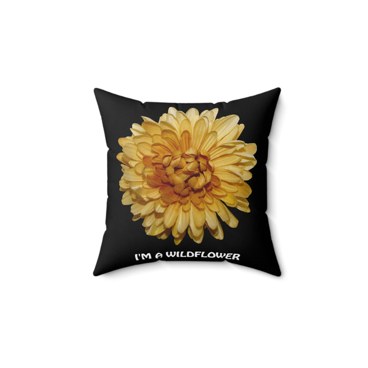 I'm A Wildflower Hiking Plant Floral  Camper Spun Polyester Square Pillow