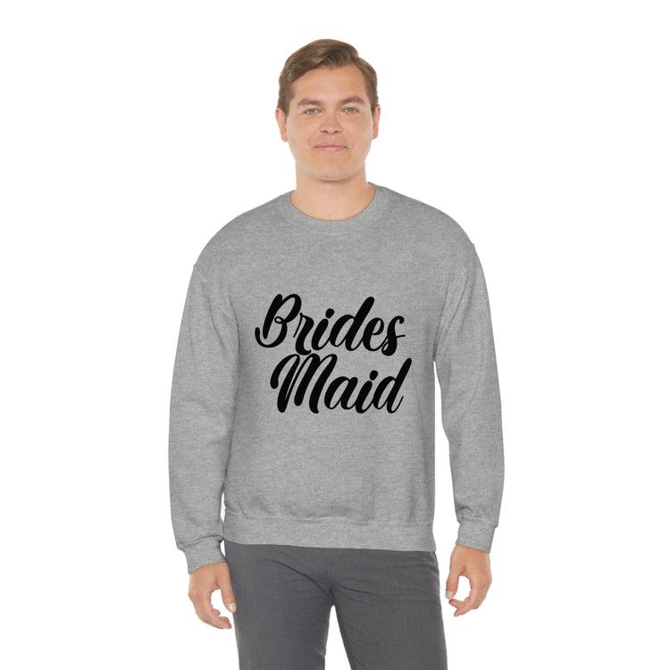 Hilarious Wedding Bridesmaid Sarcastic Funny Engagement Entourages Bridesmaids Statements Unisex Crewneck Sweatshirt