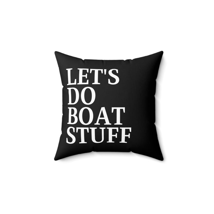 Humorous Speedboat Watercraft Tugboats Boating Kayak Steamboat Speedboats Spun Polyester Square Pillow