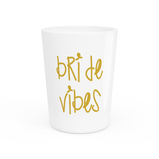 Bride Vibes Bachelorette Party Bridal Shower Gift Shot Glass