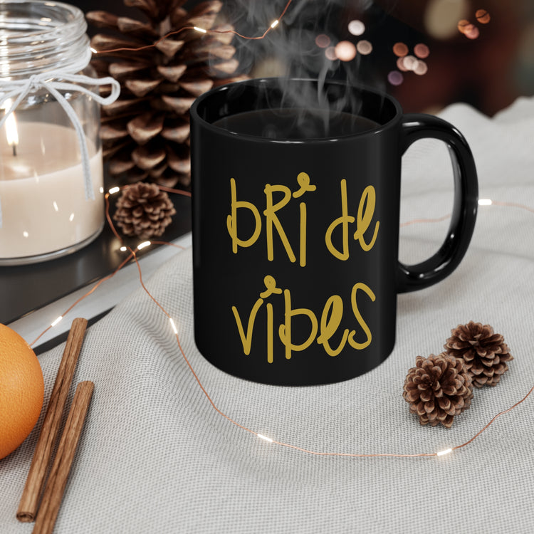 Bride Vibes Bachelorette Party Bridal Shower Gift Black mug 11oz