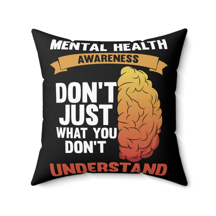 Humorous Don't Judge Don't Understand Psychiatry Spun Polyester Square Pillow