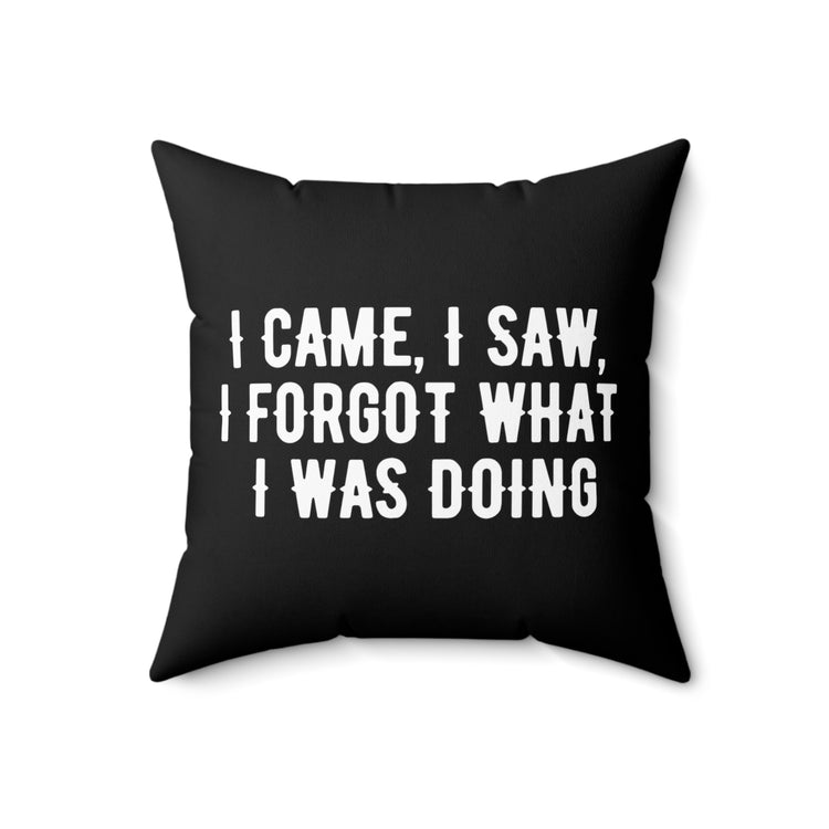 Humorous Forgetful Introvert Sarcastically Ironic Inattentively Awkward Mockery Sayings Spun Polyester Square Pillow